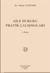 Aile Hukuku Pratik Çalışmaları-Ciltli