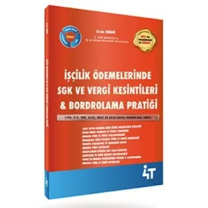 İşçilik Ödemelerinde SGK Uygulamaları ve Bordrolama Pratiği
