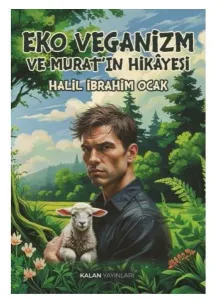 Eko Veganizm ve Murat'ın Hikayesi