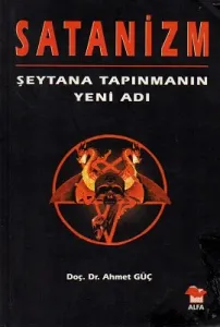 Satanizm - Şeytana Tapınmanın Yeni Adı