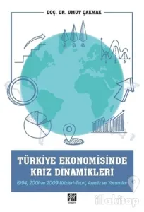 Türkiye Ekonomisinde Kriz Dinamikleri