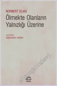 Ölmekte Olanların Yalnızlığı Üzerine -