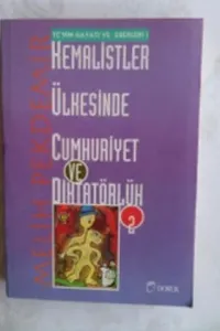 Kemalistler Ülkesinde Cumhuriyet ve Diktatörlük 2