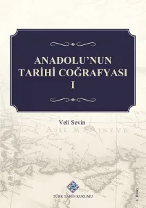 Anadolu'nun Tarihi Coğrafyası I