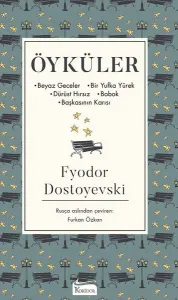 Öyküler ( Bez Ciltli ); Beyaz Geceler - Bir Yufka Yürek - Dürüst Hırsız - Bobok - Başkasının Karısı