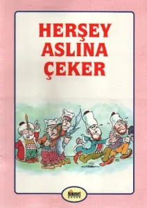 İbretli Hikayeler: Herşey Aslına Çeker