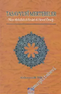 Tasavvufi Mertebeler: Hâce Abdullah el-Ensari el-Herevi Örneği -