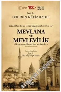 Mevlana ve Mevlevilik (Mevlana'nın Hayatı - Eserleri - Tesirleri) -         2023