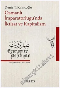 Osmanlı İmparatorluğu'nda İktisat ve Kapitalizm  -         2023