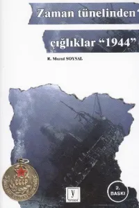 Zaman Tünelinden Çığlıklar 1944