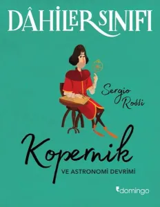 Dahiler Sınıfı - Kopernik ve Astronomi Devrimi