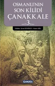 Osmanlı'nın Son Kilidi Çanakkale Cilt 3