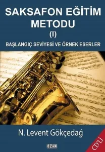 Saksafon Eğitim Metodu - 1; Başlangıç Seviyesi ve Örnek Eserler