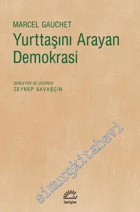 Yurttaşını Arayan Demokrasi -