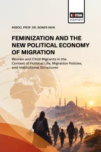 Feminization and The New Political Economy of Migration