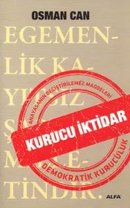 Kurucu İktidar; Anayasanın Değiştirilmez Maddeleri Demokratik Kuruculuk