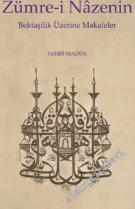 Zümre-i Nazenin : Bektaşilik Üzerine Makaleler -         2020