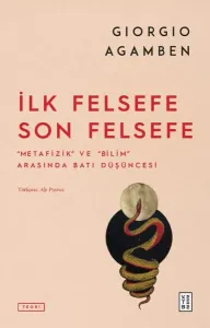 İlk Felsefe Son Felsefe - Metafizik ve Bilim Arasında Batı Düşüncesi