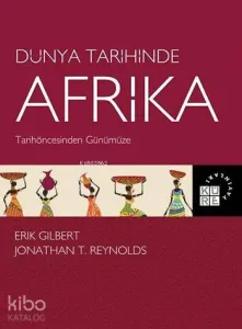 Dünya Tarihinde Afrika; Tarihöncesinden Günümüze