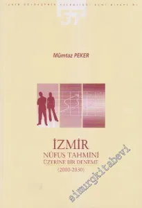 İzmir Nüfus Tahmini Üzerine Bir Deneme: 2000-2030 -        2008