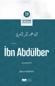 İbn Abdülber; Siyerin Öncüleri 19