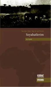 Seyahatlerim; Suriye, Irak, Necid ve Hicaz