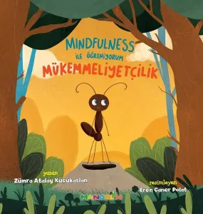 Mükemmelliyetçilik - Mindfulness İle Öğreniyorum