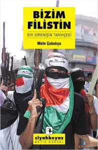 Bizim Filistin Bir Direnişin Tarihçesi