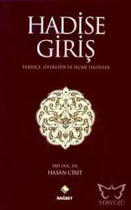 Hadise Giriş; Tarihçe Literatür Ve Seçme Hadisler
