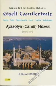 Kapısında Bilet Kesilen Mabetler: Gişeli Camilerimiz: Ayasofya (Camii) Müzesi -        2005
