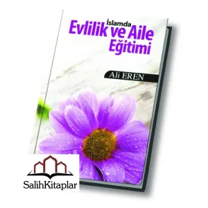 İslamda Evlilik ve Aile Eğitimi | Ali Eren