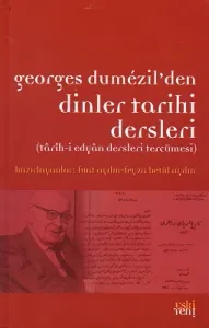 Georges Dumezil'den Dinler Tarihi Dersleri