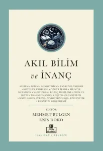 Akıl Bilim ve İnanç Günümüz Kelamının Yeni Meseleleri
