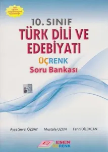 Esen Üçrenk Yayınları 10. Sınıf Türk Dili ve Edebiyatı Soru Bankası Esen Üçrenk