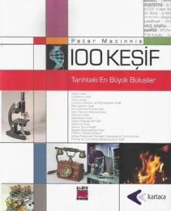 100 Keşif Tarihteki En Büyük Buluşlar - Ciltli Kitap