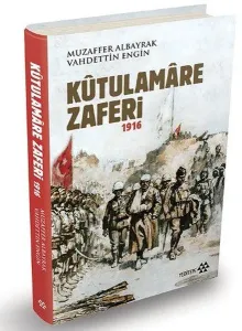 Kûtulamâre Zaferi 1916 (Ciltli)