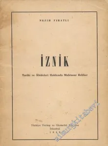 İznik: Tarihi ve Abideleri Hakkında Muhtasar Rehber -        1959
