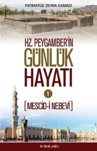 Hz. Peygamber’in Günlük Hayatı 1 Hz. Peygamber’in Günlük Hayatı 1