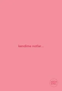 Kendime Notlar-Pembe (Ciltli)