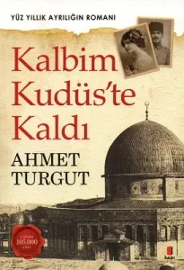 Kalbim Kudüs'te Kaldı