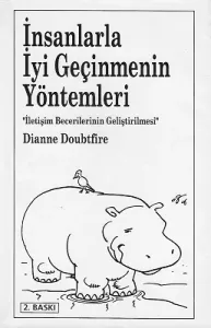 İnsanlarla İyi Geçinmenin Yöntemleri - İletişim Becerilerinin Geliştirilmesi