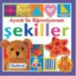 Ayıcık'la Öğreniyorum - Şekiller; (1-3 Yaş)