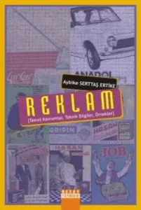 Reklam (Temel Kavramlar, Teknik Bilgiler, Örnekler)