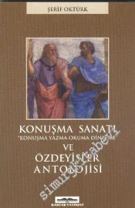 Konuşma Sanatı ve Özdeyişler Antolojisi: Konuşma Yazma Okuma Dinleme -