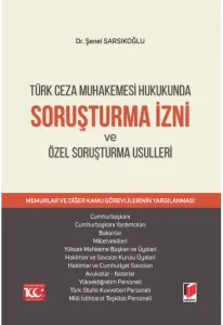 Soruşturma İzni ve Özel Soruşturma Usulleri
