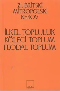İlkel, Köleci ve Feodal Toplum Kapitalist Öncesi Biçimler