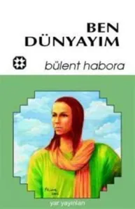 Ben Dünyayım (Şiir)