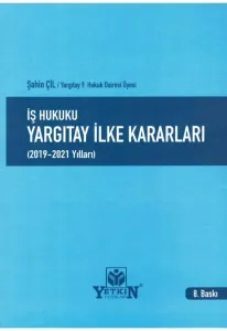 İş Hukuku Yargıtay İlke Kararları