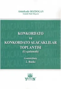 Konkordato ve Konkordato Alacaklılar Toplantısı (Uygulamalı)