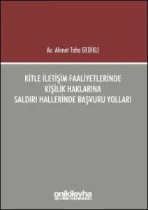 Kitle İletişim Faaliyetlerinde Kişilik Haklarına Saldırı Hallerinde Başvuru Yolları